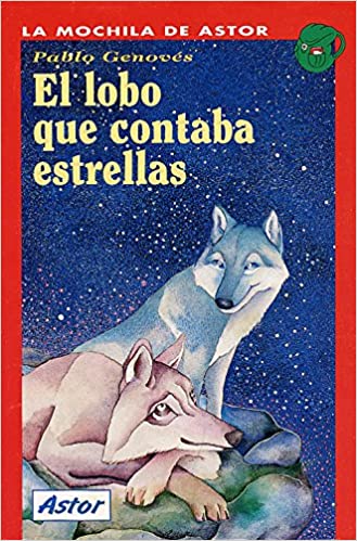 [9788482390543] LOBO QUE CONTABA ESTRELLAS, EL (MOCHILA DE ASTOR)                             