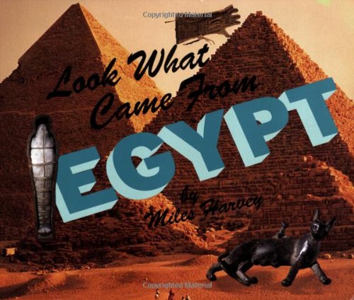 [9780531159378] LOOK WHAT CAME FROM EGYPT