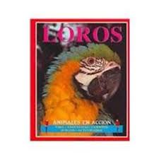 [9788420747897] LOROS (ANIMALES EN ACCION)