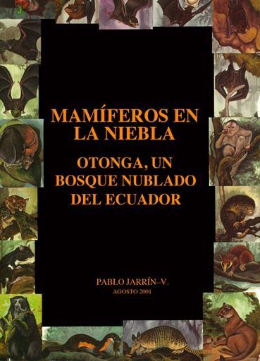 [C9789978418628] MAMIFEROS EN LA NIEBLA  OTONGA, UN BOSQUE NUBLADO DEL ECUADOR