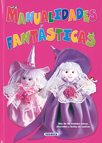 [9788430556977] MANUALIDADES FANTASTICAS