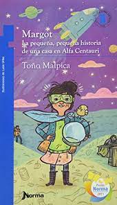 [9789584533135] MARGOT LA PEQUEÑA HISTORIA DE UNA CASA EN ALFA CENTAURI