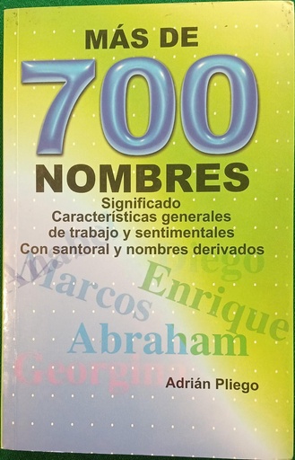 [9786071407474] MAS DE 700 NOMBRES