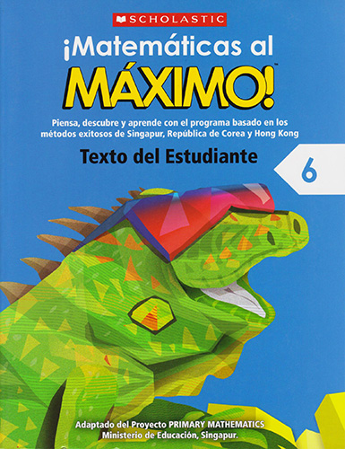 [9789814629416] MATEMATICAS AL MAXIMO 6 TEXTO DEL ESTUDIANTE