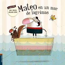 [9788414000694] MATEO EN UN MAR DE LAGRIMAS