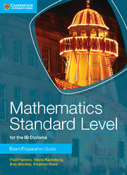 [9781107653153] MATHEMATICS FOR THE IB DIPLOMA EXAM PREPARATION GUIDE STANDARD