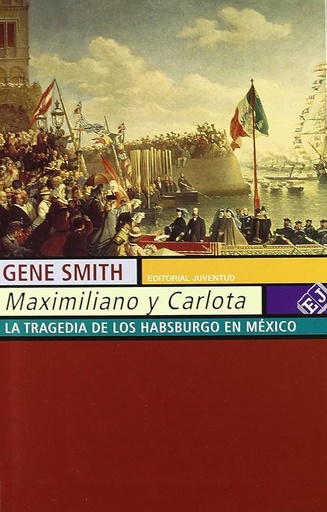 [9788426107879] MAXIMILIANO Y CARLOTA 