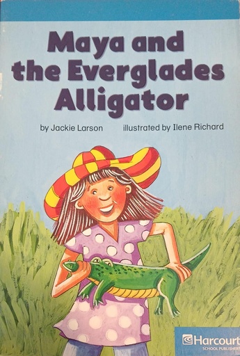 [9780153507847] MAYA AND THE EVERGLADES ALLIGATOR