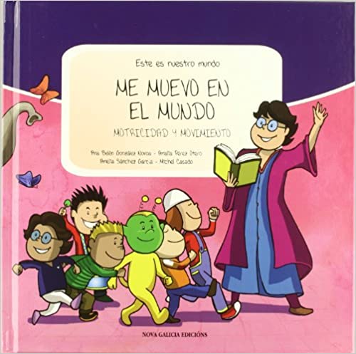 [9788415164593] ME MUEVO EN EL MUNDO-MOTRICIDAD Y MOVIMIENTO