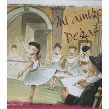 [9789500298674] MI AMIGO DEGAS