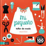 [9788417374976] MI PEQUEÑO TALLER DE MODA 