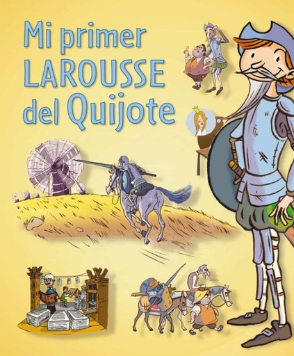 [9788416124121] MI PRIMER LAROUSSE DEL QUIJOTE