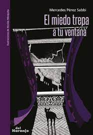 [9789873854323] MIEDO TREPA A TU VENTANA, EL  