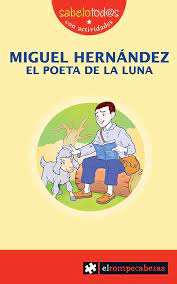 [9788496751774] MIGUEL HERNANDEZ EL POETA DE LA LUNA