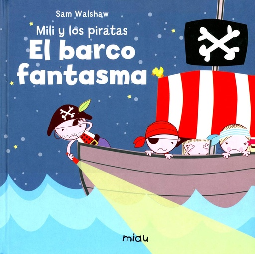 [9788416434374] MILI Y LOS PIRATAS - EL BARCO FANTASMA 