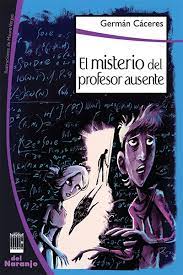 [9789871343751] MISTERIO DEL PROFESOR AUSENTE, EL 