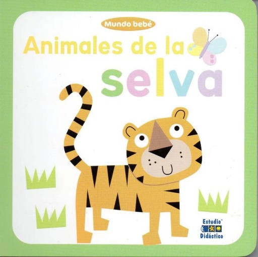 [9788497867023] MUNDO BEBE ANIMALES DE LA SELVA 