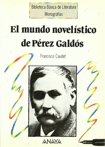 [9788420747729] MUNDO NOVELISTICO DE PEREZ GALDOS, EL                       