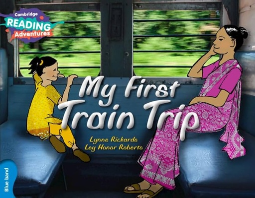 [9781107575943] MY FIRST TRAIN TRIP - BLUE BAND