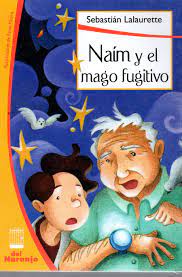 [9789871343355] NAIM Y EL MAGO FUGITIVO