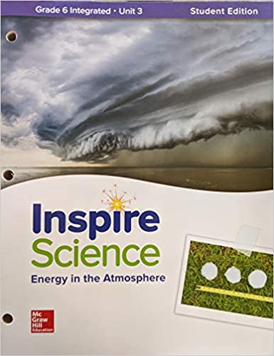 [9780076873340] NSPIRE SCIENCE: INTEGRATED GR 6 WRITE IN STUDENT EDITION UNIT 3