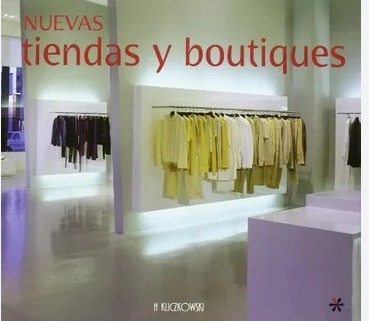 [9788496304222] NUEVAS TIENDAS Y BOUTIQUES