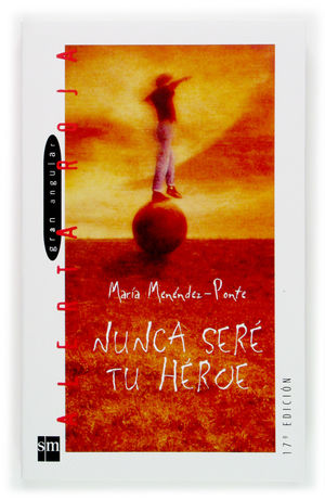 [9788434862531] NUNCA SERE TU HEROE