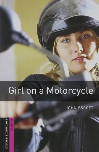 [9780194234412] OBW START 2E GIRL ON A MOTORCYCLE (PK)