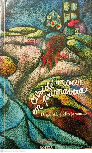 [9789978410301] OLVIDE MORIR EN PRIMAVERA