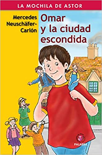 [9788482399768] OMAR Y LA CIUDAD ESCONDIDA (LA MOCHILA DE ASTOR) 