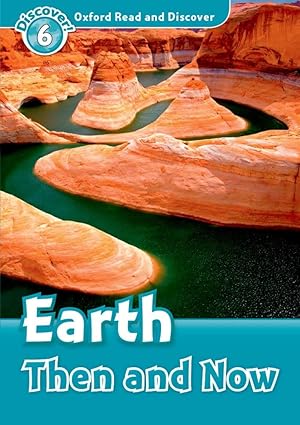 [9780194645652] ORD 6 EARTH THEN AND NOW