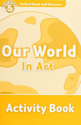 [9780194645140] OUR WORLD IN ART ACTIVITY BOOK