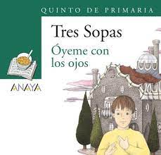 [9788466747905] OYEME CON LOS OJOS (TRES SOPAS)