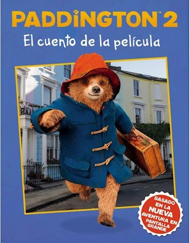 [9781418598198] PADDINGTON 2 EL CUENTO DE LA PELÍCULA