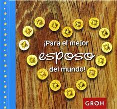 [9788490680025] PARA EL MEJOR ESPOSO DEL MUNDO