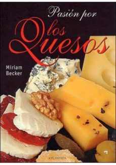 [9789500829472] PASION POR LOS QUESOS