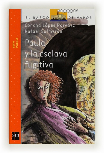 [9788467536409] PAULA Y LA ESCLAVA FUGITIVA