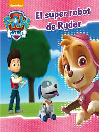 [9789588892900] PAW PATROL EL SUPER ROBOT DE RYDER