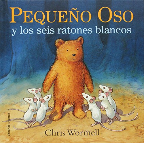 [9788426141071] PEQUEÑO OSO Y LOS SEIS RATONES BLANCOS