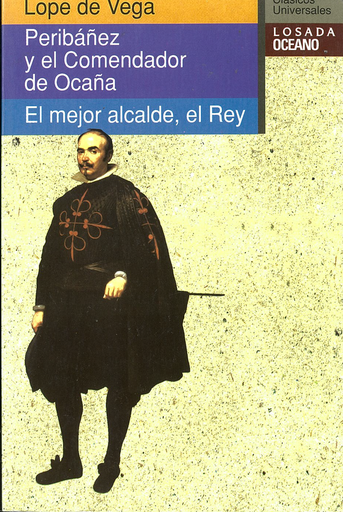 [9788449411199] PERIBAÑEZ Y EL COMENDADOR DE OCA+A/EL MEJOR ALCALDE, EL REY 