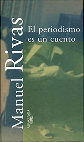 [9788420479071] PERIODISMO ES UN CUENTO, EL                                     