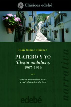 [9788423679973] PLATERO Y YO (ELEGIA ANDALUZA 1907 - 1916)