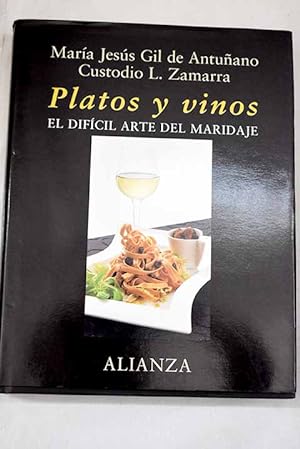 [9788420642802] PLATOS Y VINOS EL DIFICIL ARTE DEL MARIDAJE 