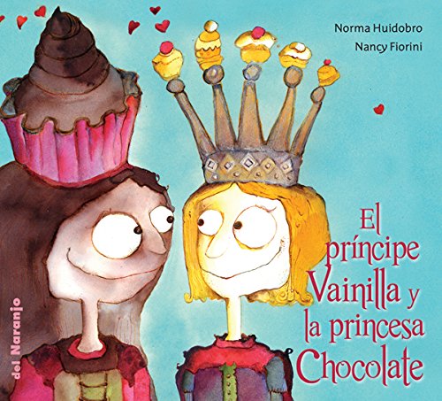 [9789871343294] PRINCIPE VAINILLA Y LA PRINCESA CHOCOLATE