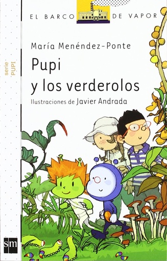 [9788467554311] PUPI Y LOS VERDEROLOS (EL BARCO DE VAPOR)
