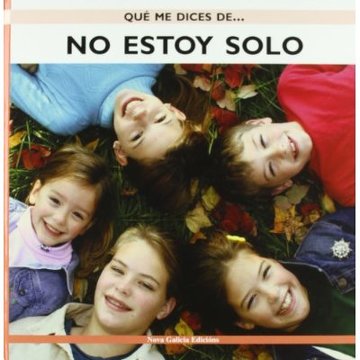 [9788496950535] QUE ME DICES DE...NO ESTOY SOLO