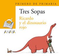 [9788466763493] RICARDO Y EL DINOSAURIO ROJO (TRES SOPAS)