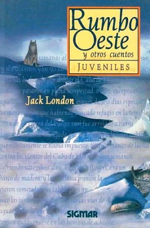 [9789501113310] RUMBO OESTE Y OTROS CUENTOS (COL. CLASICOS JUVENILES)