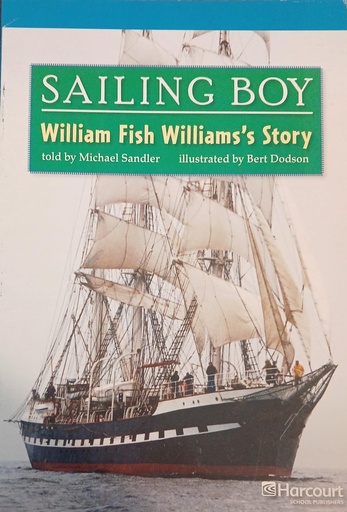 [9780153510304] SAILING BOY WILLIAM FISH WILLIAMS'S STORY