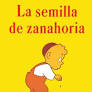 [9780590450928] SEMILLA DE ZANAHORIA, LA